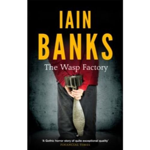 Banks, Iain - The Wasp Factory