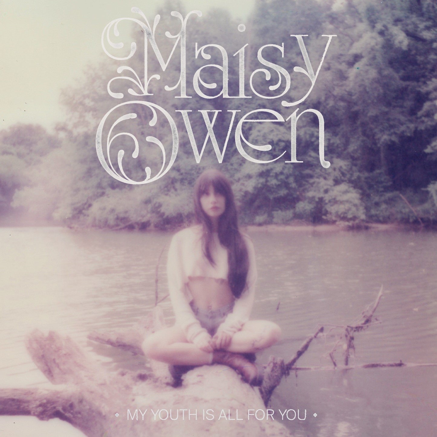 Owen, Maisy - My Youth is All For You