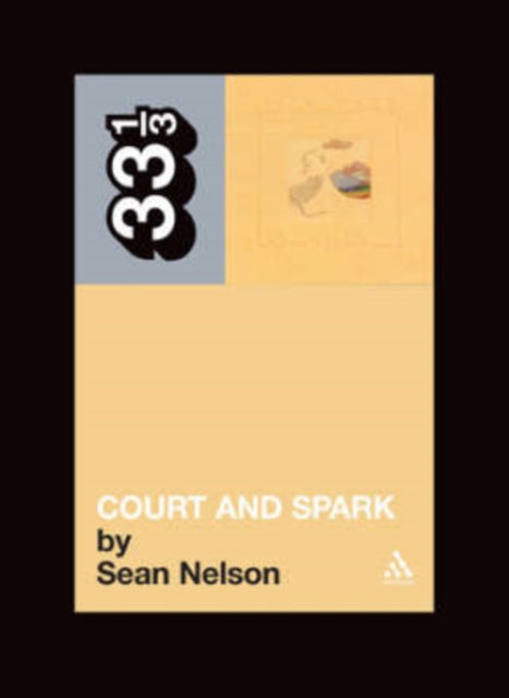 Nelson, Sean - 33 1/3 : Joni Mitchell - Court And Spark (40)
