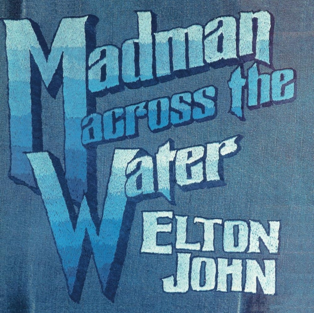 John, Elton - Madman Across The Water (50th Anniversary Edition)