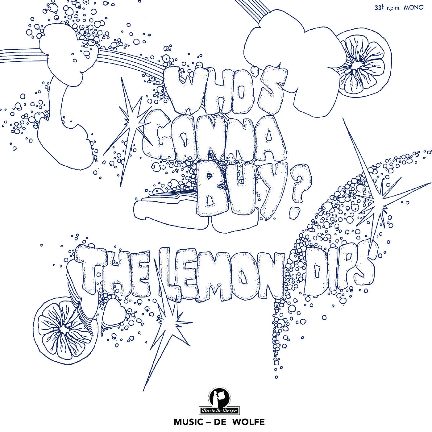 Lemon Dips, The - Who's Gonna Buy? (2026 Reissue)
