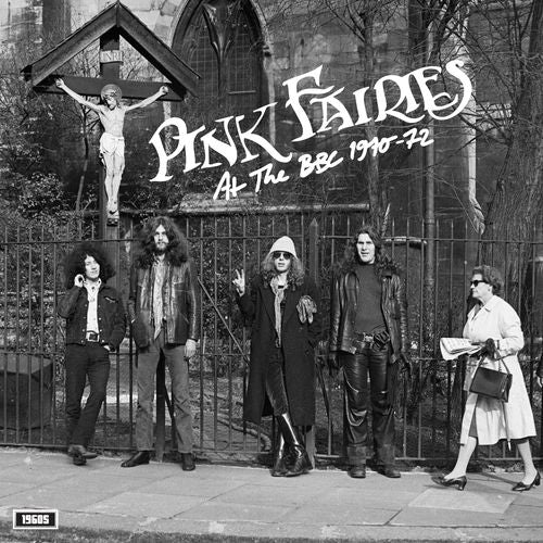 Pink Fairies, The - At The BBC 1970-72