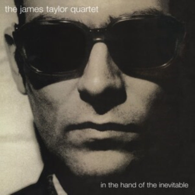 Taylor, James Quartet, The - In The Hand Of The Inevitable (30th Anniversary Edition)