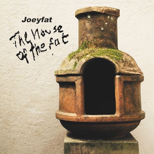 Joeyfat - The House Of The Fat (2025 Reissue)