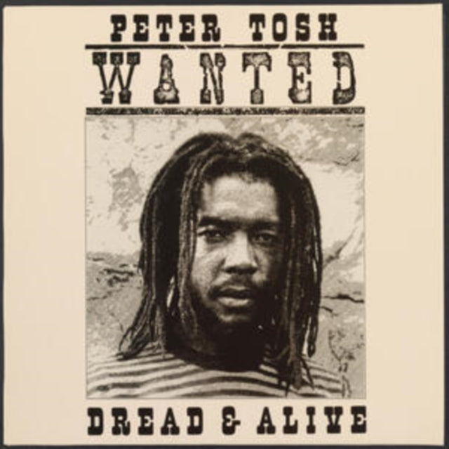 Tosh, Peter - Wanted Dread And Alive (2025 Reissue)
