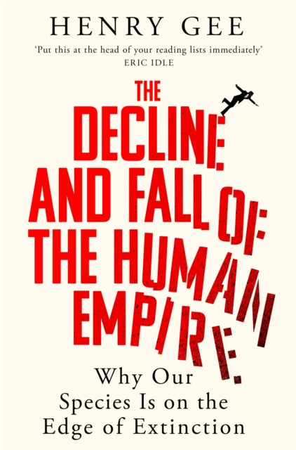 Gee, Henry - The Decline and Fall of the Human Empire