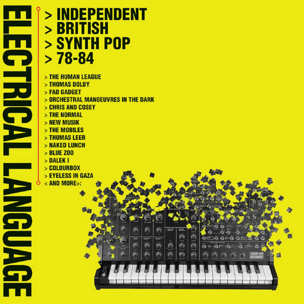 Electrical Language - Independent British Synth Pop 78-84 (2025 Reissue) - Various Artists