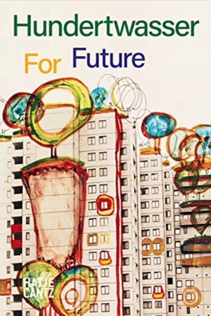 Restany, Pierre - Hundertwasser: For Future