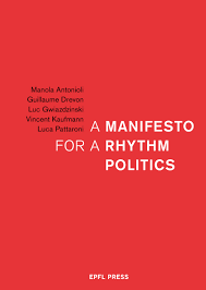 Antonioli, Manola - A Manifesto for a Rhythm Politics