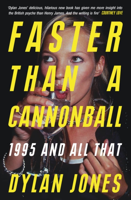 Jones, Dylan - Faster Than A Cannonball 1995 And All That