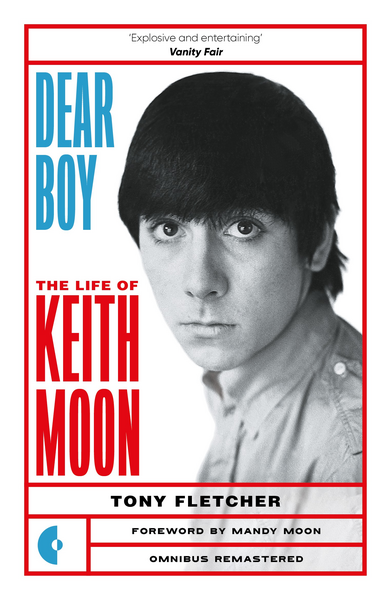 Fletcher, Tony - Dear Boy: The Life of Keith Moon