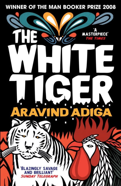 Adiga, Aravind - The White Tiger