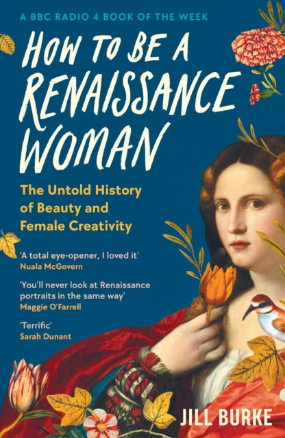Burke, Jill - How To Be A Renaissance Woman