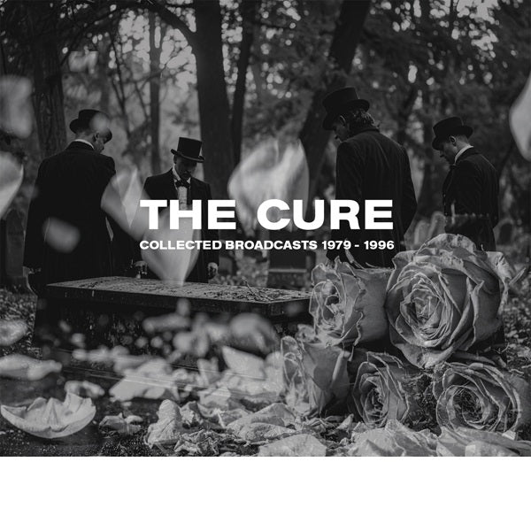 Cure, The - Collected Broadcasts 1979-1996