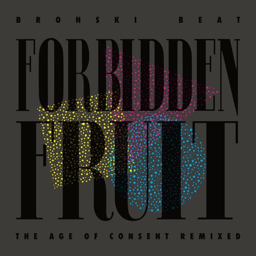 Forbidden Fruit - The Age Of Consent Remixed