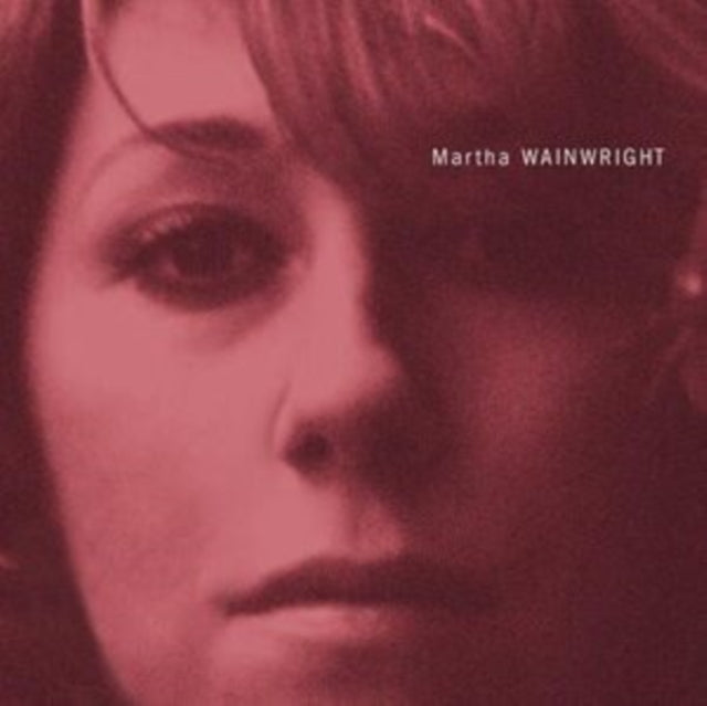 Wainwright, Martha - Martha Wainwright (20th Anniversary Edition | First Time On Vinyl!)