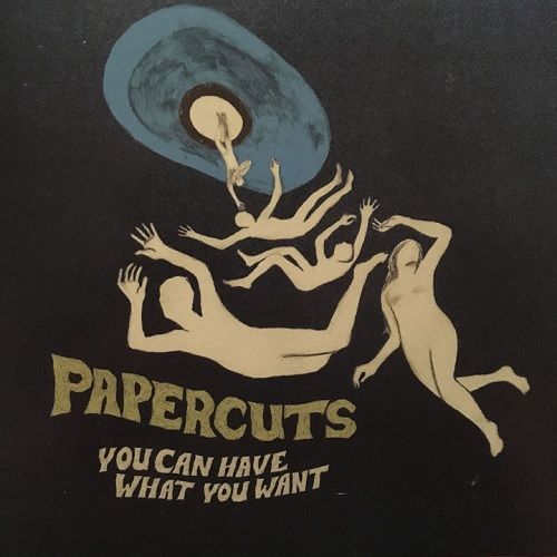 Papercuts - You Can Have What You Want (2024 Reissue)