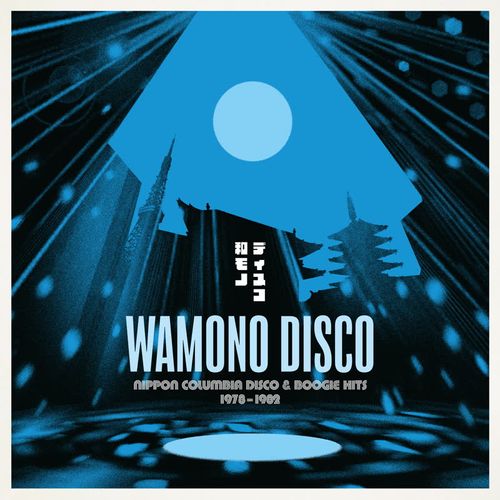 Wamono Disco - Nippon Columbia Disco & Boogie Hits 1978-1982 - Various Artists