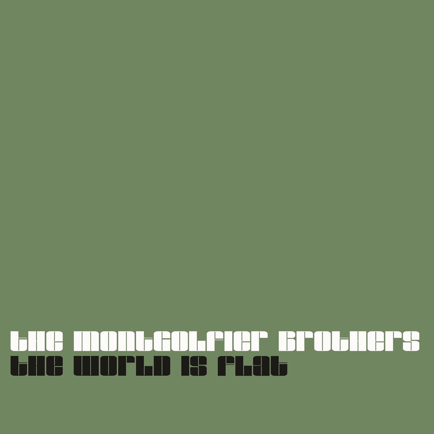 Montgolfier Brothers, The - The World Is Flat