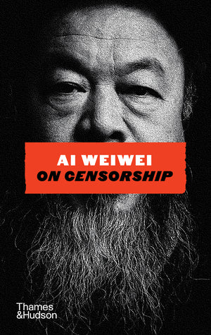 Weiwei, Ai - On Censorship