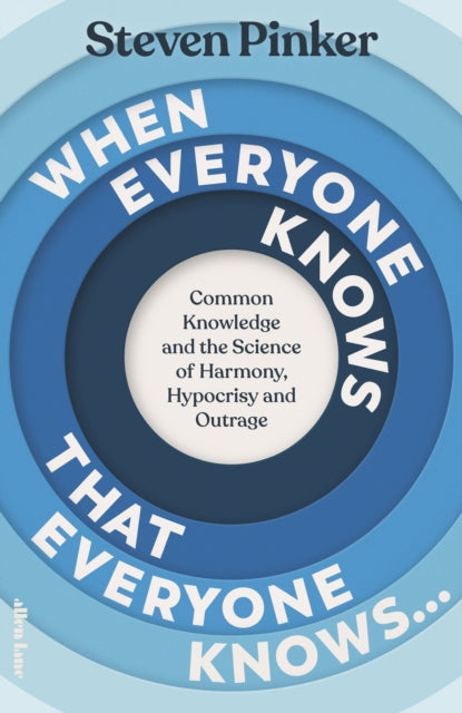 Pinker, Steven - When Everyone Knows That Everyone Knows...