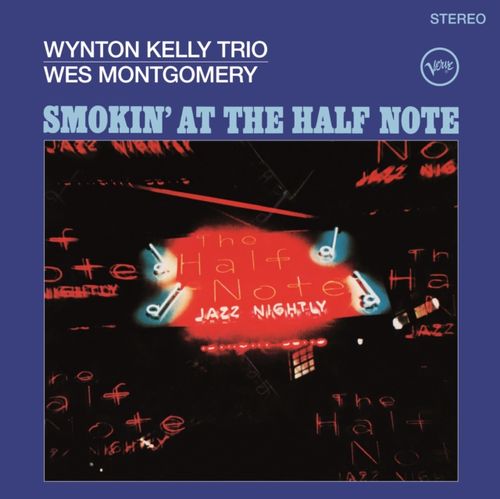 Kelly, Wynton Trio / Wes Montgomery - Smokin' At The Half Note (2024 Reissue)
