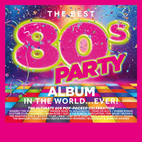 Best 80S Party Album In The World... Ever!, The - Various Artists