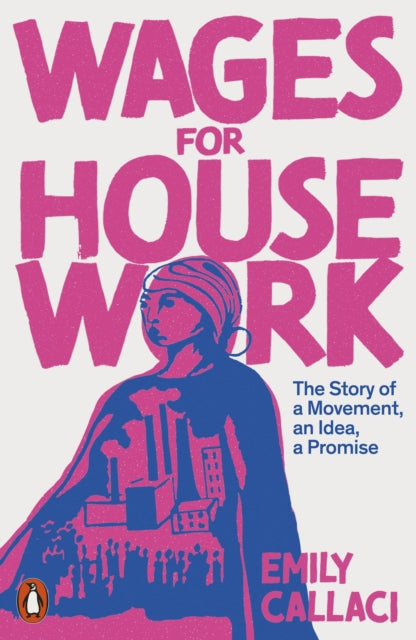 Callaci, Emily - Wages for Housework