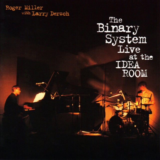 Miller, Roger - The Binary System Live At The Idea Room