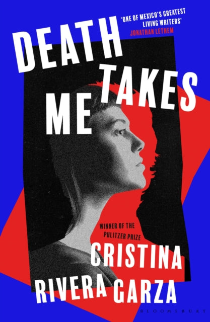 Rivera Garza, Cristina - Death Takes Me