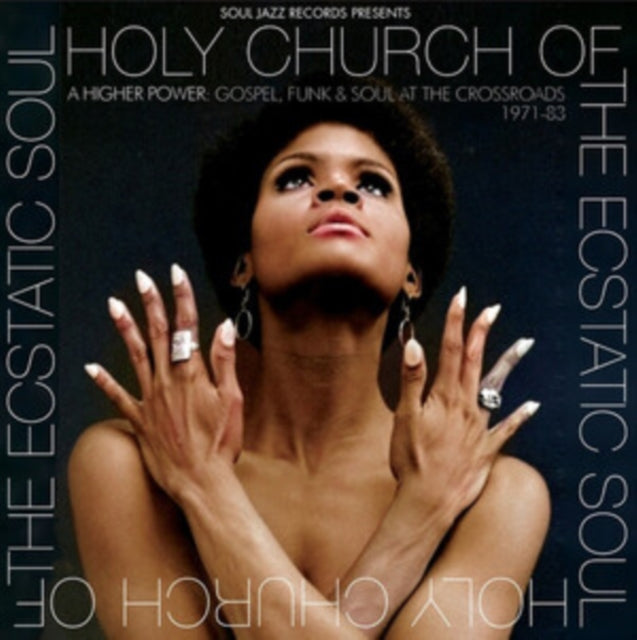 Holy Church Of The Ecstatic Soul - A Higher Power: Gospel, Funk & Soul At The Crossroads 1971-83 - Soul Jazz Records Presents... (Various Artists) (2023 Repress)