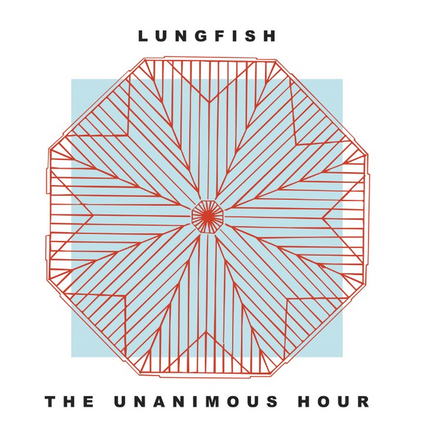 Lungfish - The Unanimous Hour (2025 Repress)