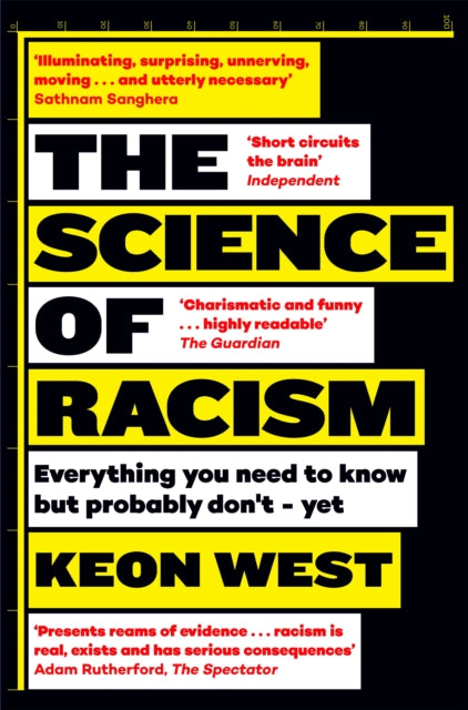 West, Keon - The Science of Racism: Everything you need to know but probably don't - yet