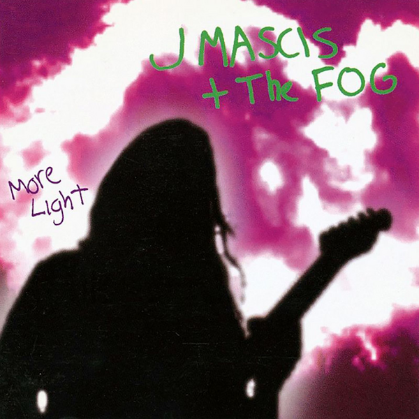 Mascis, J + The Fog - More Light (25th Anniversary Reissue)
