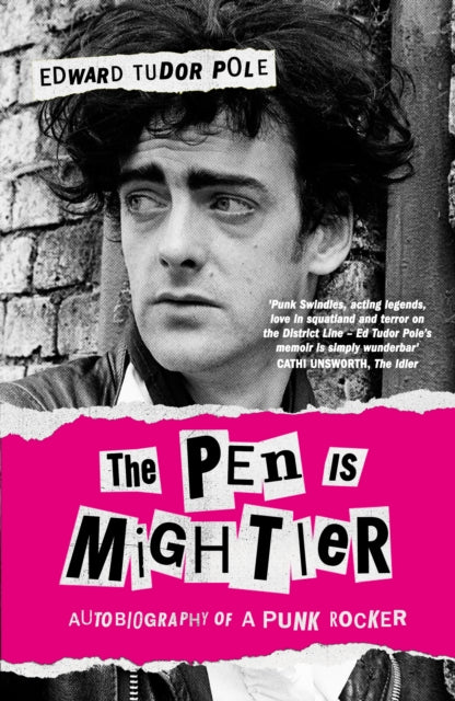 Pole, Edward Tudor - The Pen Is Mightier: Autobiography Of A Punk Rocker