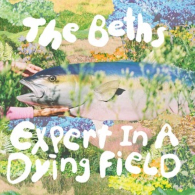 Beths, The - Expert In A Dying Field (Deluxe Expanded Edition)