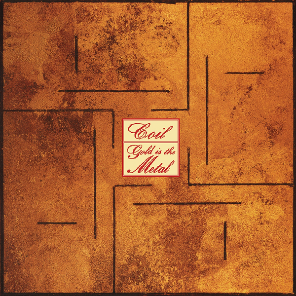 Coil - Gold Is The Metal (With The Broadest Shoulders)