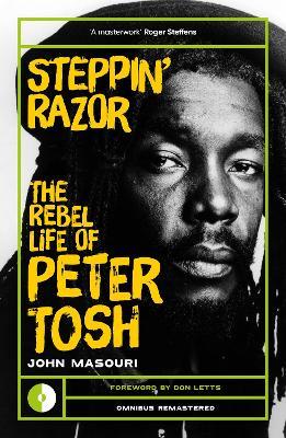 Masouri, John - Steppin' Razor: The Rebel Life of Peter Tosh