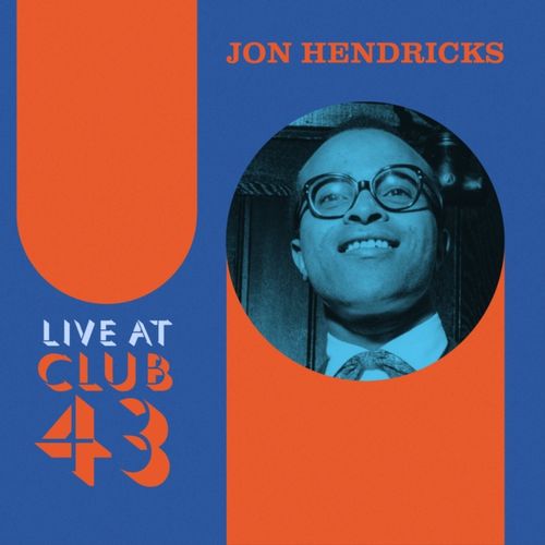 Hendricks, Jon - Live At Club 43 (Black Friday 2024)