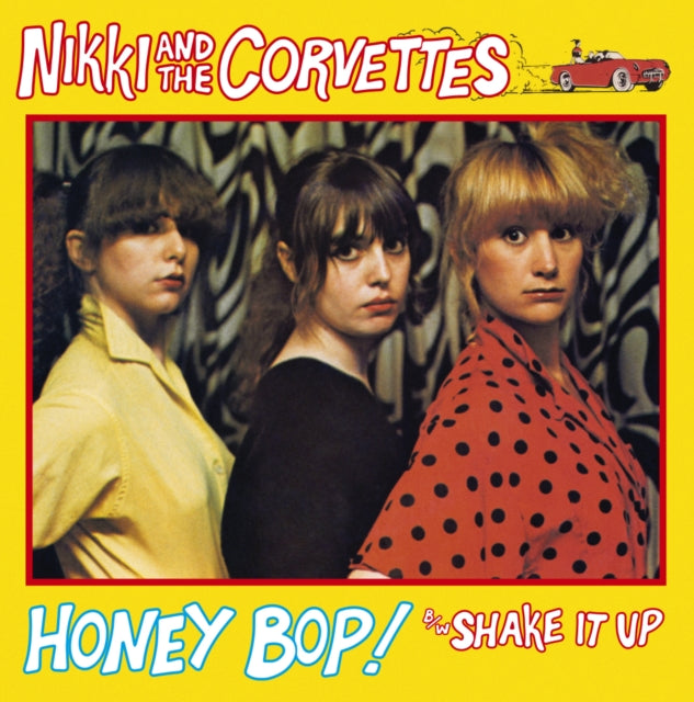 Nikki And The Corvettes - Honey Bop! / Shake It Up (2025 Reissue)
