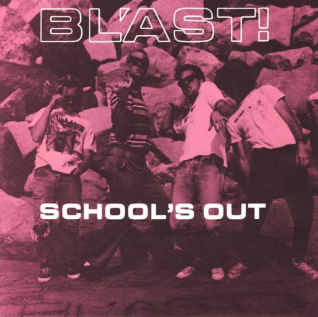Blast! - Schools Out