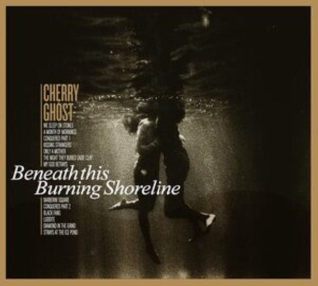 Cherry Ghost - Beneath This Burning Shoreline