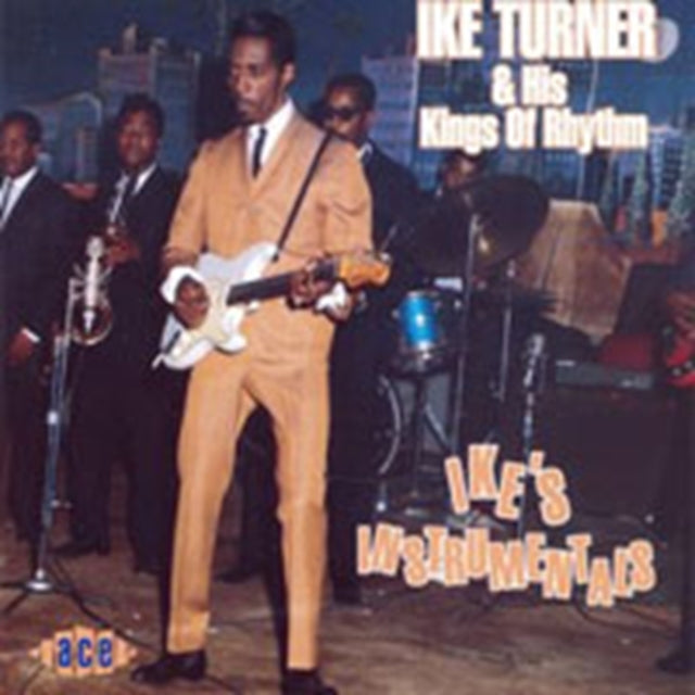 Turner, Ike & His Kings Of Rhythm - Ike's Instrumentals
