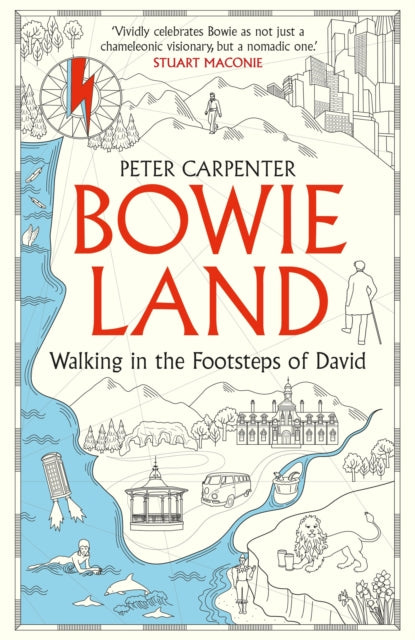 Carpenter, Peter - Bowieland : Walking In The Footsteps Of David