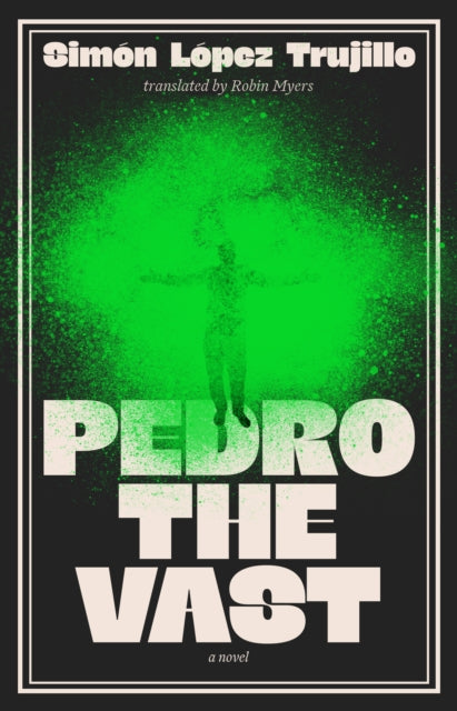 Trujillo, Simón López - Pedro the Vast