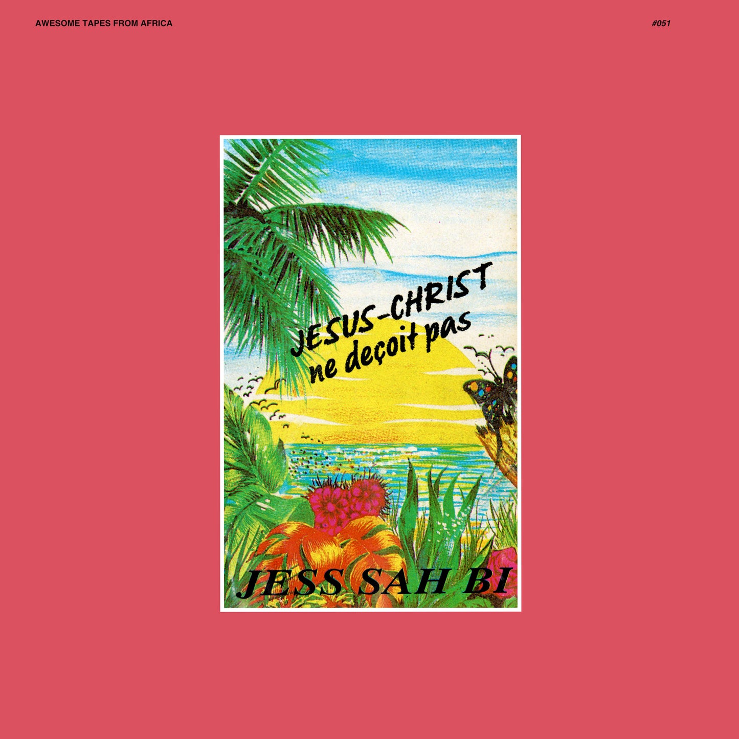Sah Bi, Jess - Jesus-Christ Ne Deçoit Pas
