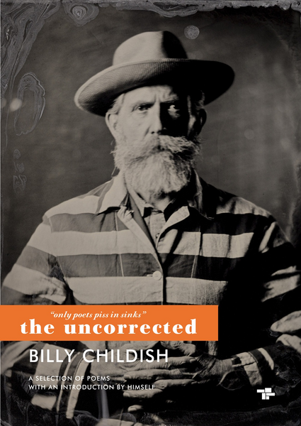 Childish, Billy - Only Poets Piss In Sinks: The Uncorrected Billy Childish