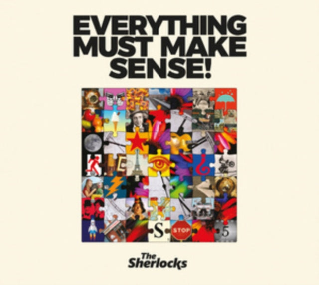 Sherlocks, The - Everything Must Make Sense!