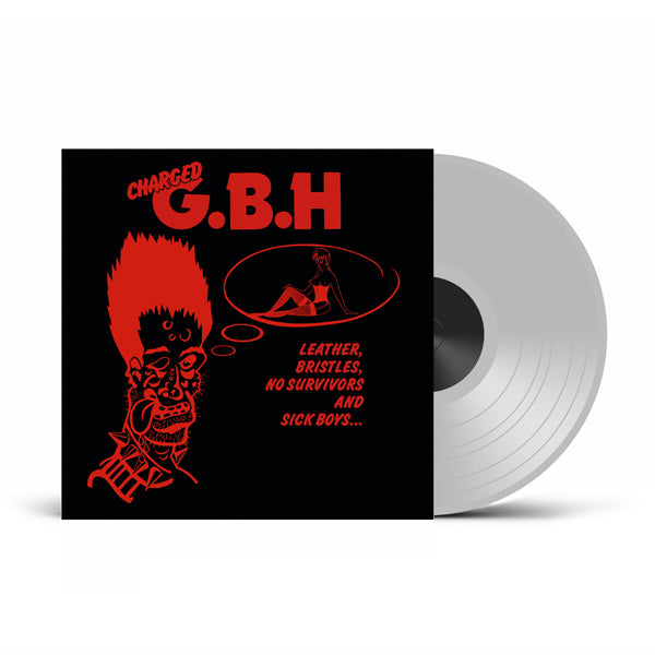 GBH - Leather, Bristles, No Survivors And Sick Boys... (2026 Reissue)