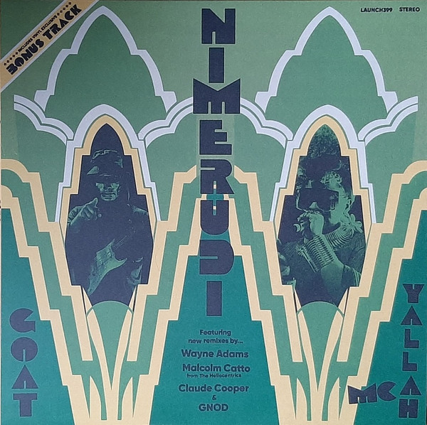 Goat + MC Yallah - Nimerudi Remixes